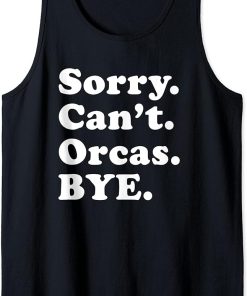 Funny Orca Whale Shirt - Killer Whale Orca Lovers Tank Top