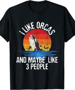 I Like Orcas - Whale Lover Marine Biologist Whales Wildlife T-Shirt