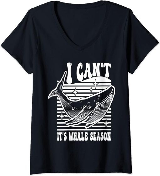 Womens Whale watching I can"t it"s whale season V-Neck T-Shirt